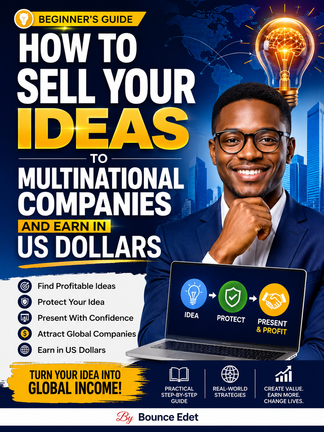 HOW TO SELL YOUR IDEAS TO MULTINATIONAL COMPANIES AND EARN IN DOLLARS